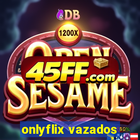 onlyflix vazados